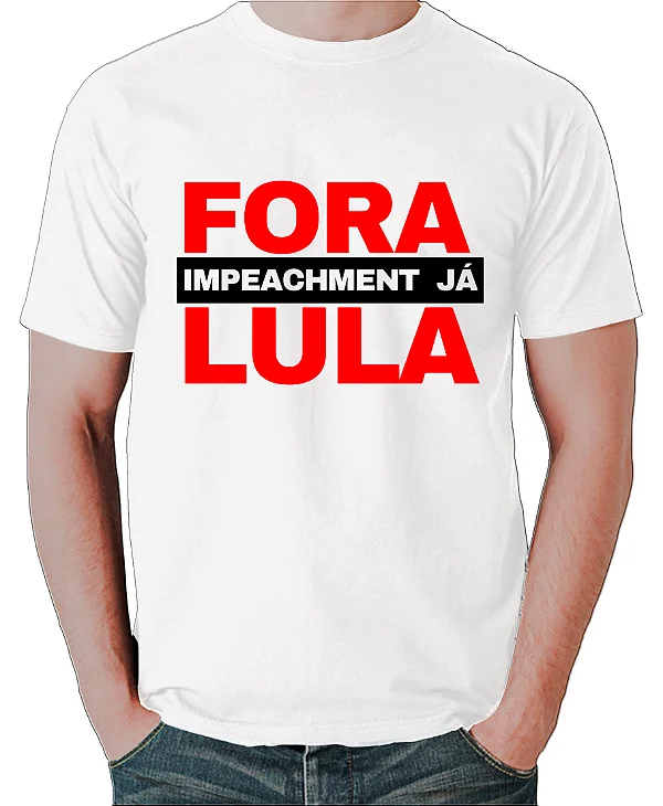 Foto ilustrativa do produto Camiseta Branco Fora Lula Impeachment Ja